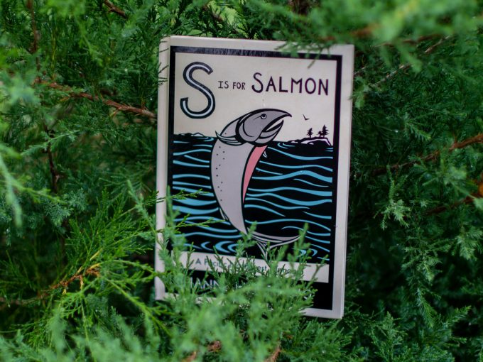 S Is for Salmon: A Pacific Northwest Alphabet [Book]